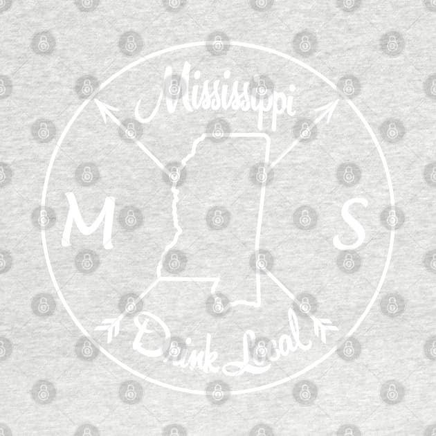 Mississippi Drink Local MS by mindofstate